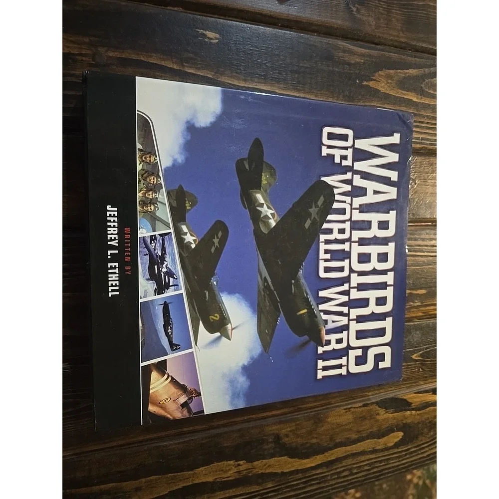 Warbirds Of World War II By Jeffrey L Ethell